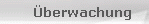 �berwachung